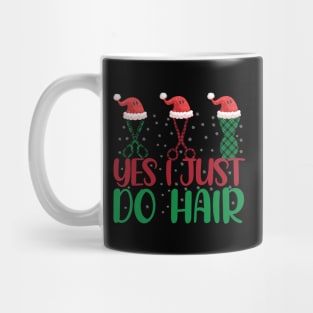 Yes i just do hair funny funny Christmas Hair Stylist Mug